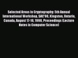 Read Selected Areas in Cryptography: 5th Annual International Workshop SAC'98 Kingston Ontario