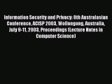 Read Information Security and Privacy: 8th Australasian Conference ACISP 2003 Wollongong Australia
