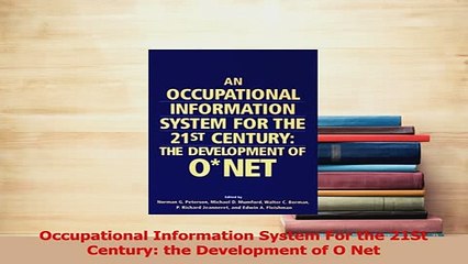 PDF  Occupational Information System For the 21St Century the Development of O Net Download Online