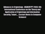 Read Advances in Cryptology - ASIACRYPT 2003: 9th International Conference on the Theory and