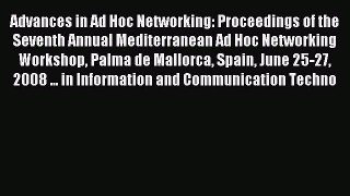Read Advances in Ad Hoc Networking: Proceedings of the Seventh Annual Mediterranean Ad Hoc