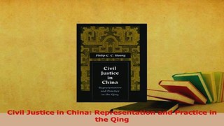 Download  Civil Justice in China Representation and Practice in the Qing PDF Free