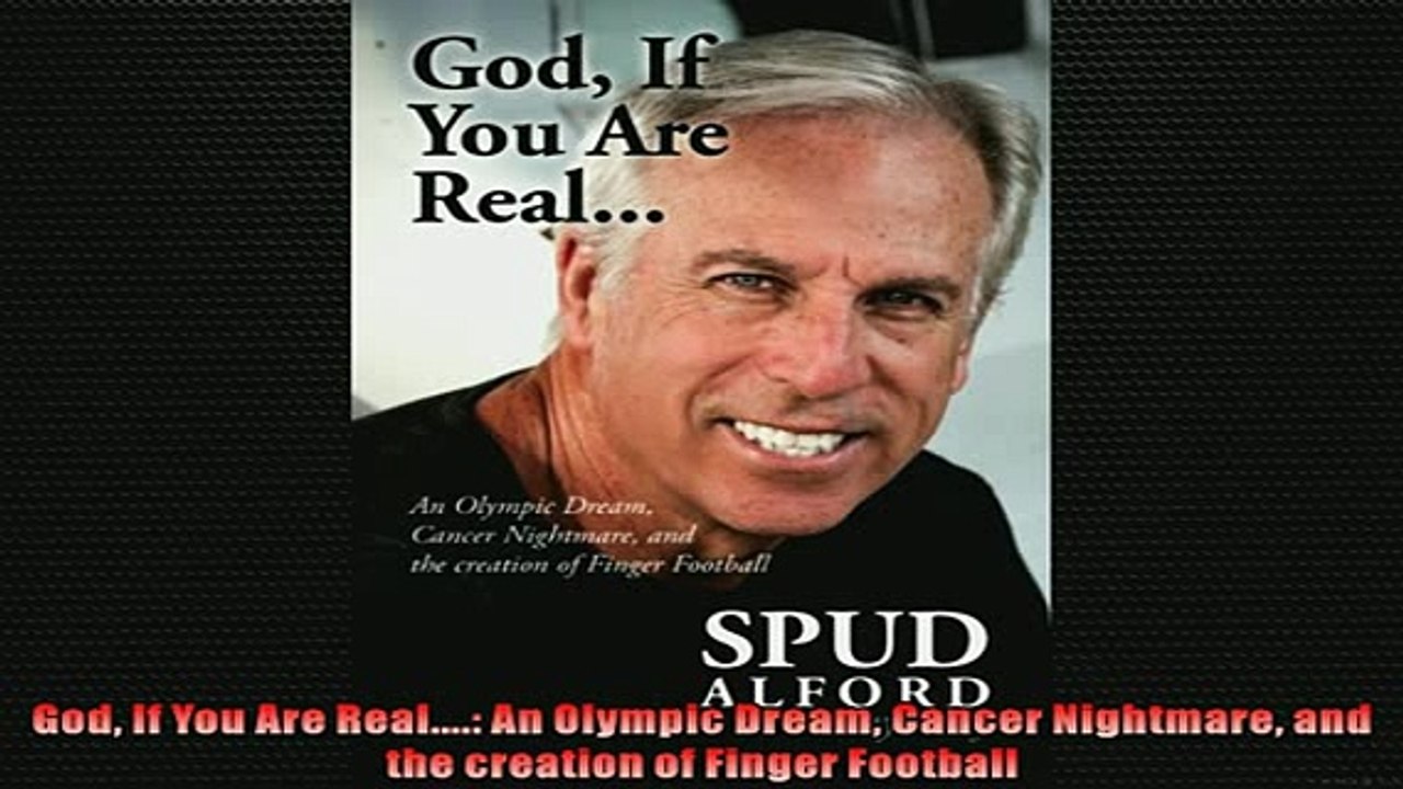 Free PDF Downlaod  God If You Are Real An Olympic Dream Cancer Nightmare and the creation of Finger  BOOK ONLINE
