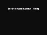Download Emergency Care in Athletic Training  Read Online