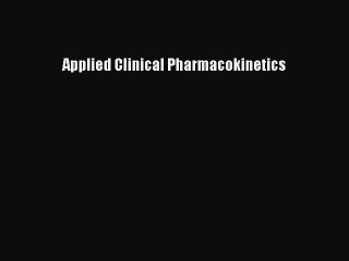 PDF Applied Clinical Pharmacokinetics Free Books