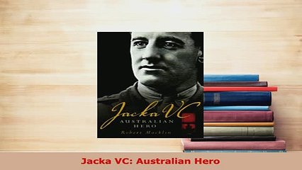 Download  Jacka VC Australian Hero Download Online