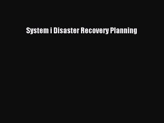 Read System i Disaster Recovery Planning Ebook Free