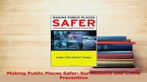 Read  Making Public Places Safer Surveillance and Crime Prevention Ebook Free