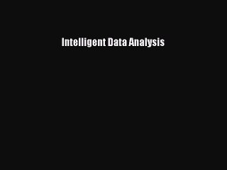 Read Intelligent Data Analysis Ebook Free