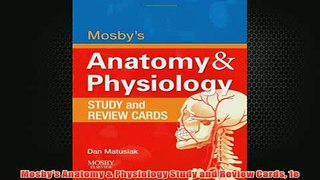 Free   Mosbys Anatomy  Physiology Study and Review Cards 1e Read Download
