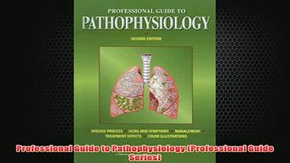Free   Professional Guide to Pathophysiology Professional Guide Series Read Download