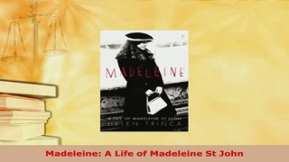 PDF  Madeleine A Life of Madeleine St John PDF Full Ebook