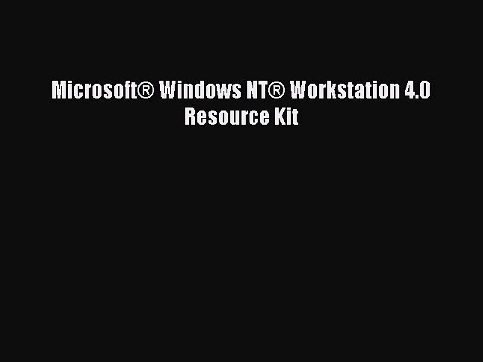 Read Microsoft® Windows NT® Workstation 4.0 Resource Kit PDF Free