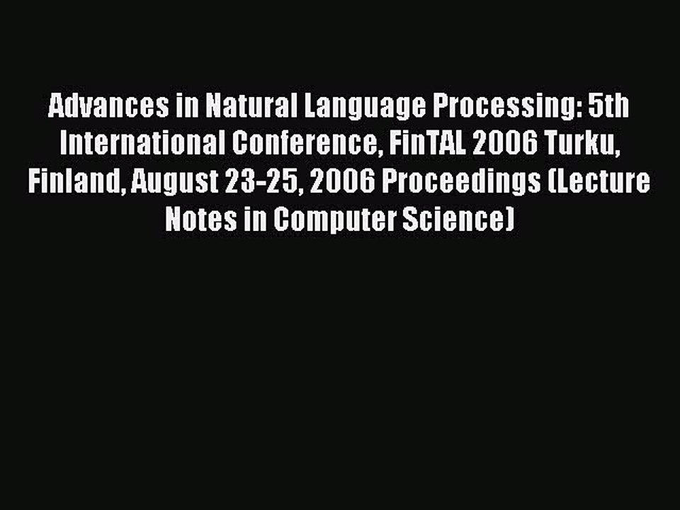 Read Advances in Natural Language Processing: 5th International Conference FinTAL 2006 Turku