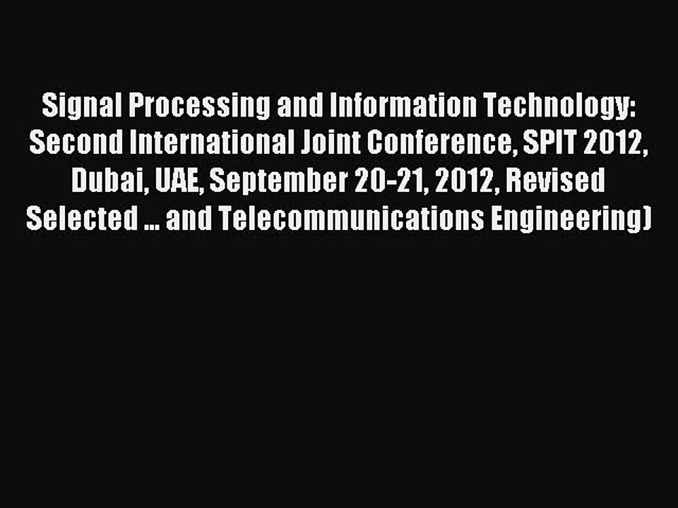Read Signal Processing and Information Technology: Second International Joint Conference SPIT