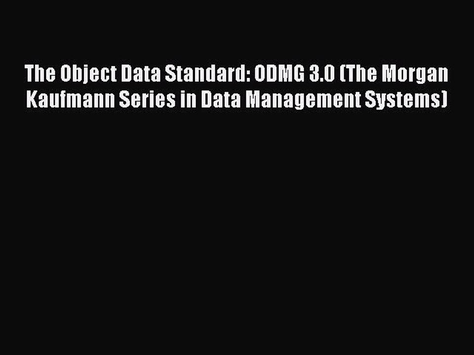 Download The Object Data Standard: ODMG 3.0 (The Morgan Kaufmann Series in Data Management
