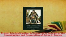 Download  French Criminal Justice A Comparative Account of the Investigation and Prosecution of Free Books