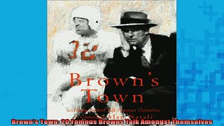 FREE PDF  Browns Town 20 Famous Browns Talk Amongst Themselves  DOWNLOAD ONLINE