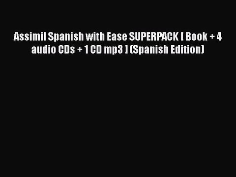 Download Assimil Spanish with Ease SUPERPACK [ Book + 4 audio CDs + 1 CD mp3 ] (Spanish Edition)