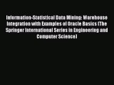 Read Information-Statistical Data Mining: Warehouse Integration with Examples of Oracle Basics
