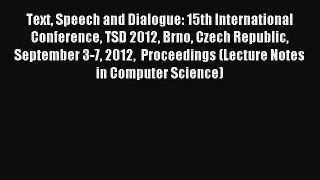 Read Text Speech and Dialogue: 15th International Conference TSD 2012 Brno Czech Republic September