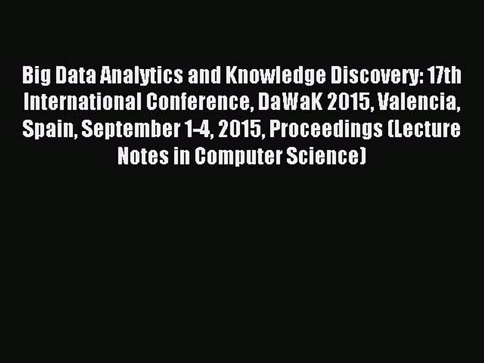 Download Big Data Analytics and Knowledge Discovery: 17th International Conference DaWaK 2015