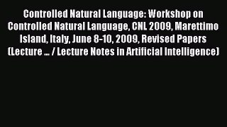 Download Controlled Natural Language: Workshop on Controlled Natural Language CNL 2009 Marettimo