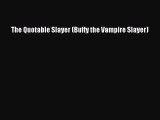Download The Quotable Slayer (Buffy the Vampire Slayer) Ebook Free