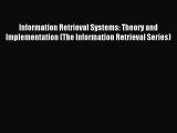 Read Information Retrieval Systems: Theory and Implementation (The Information Retrieval Series)