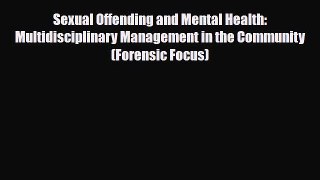 Download ‪Sexual Offending and Mental Health: Multidisciplinary Management in the Community