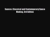 [PDF] Sauces: Classical and Contemporary Sauce Making 3rd Edition [Download] Full Ebook