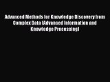Read Advanced Methods for Knowledge Discovery from Complex Data (Advanced Information and Knowledge