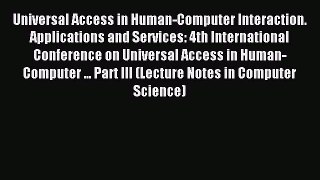 Read Universal Access in Human-Computer Interaction. Applications and Services: 4th International