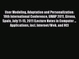 Read User Modeling Adaptation and Personalization: 19th International Conference UMAP 2011