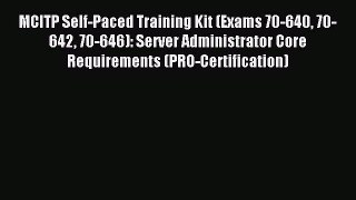 Read MCITP Self-Paced Training Kit (Exams 70-640 70-642 70-646): Server Administrator Core