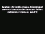 Read Developing Ambient Intelligence: Proceedings of the second International Conference on