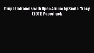 Download Drupal Intranets with Open Atrium by Smith Tracy (2011) Paperback Ebook Online