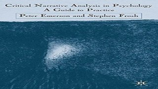 Download Critical Narrative Analysis in Psychology  A Guide to Practice
