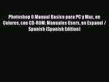 Read Photoshop 6 Manual Basico para PC y Mac en Colores con CD-ROM: Manuales Users en Espanol