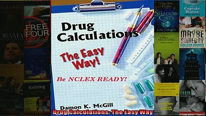 FREE DOWNLOAD  Drug Calculations The Easy Way  BOOK ONLINE