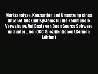 Read Marktanalyse Konzeption und Umsetzung eines Intranet-Auskunftsystems für die kommunale