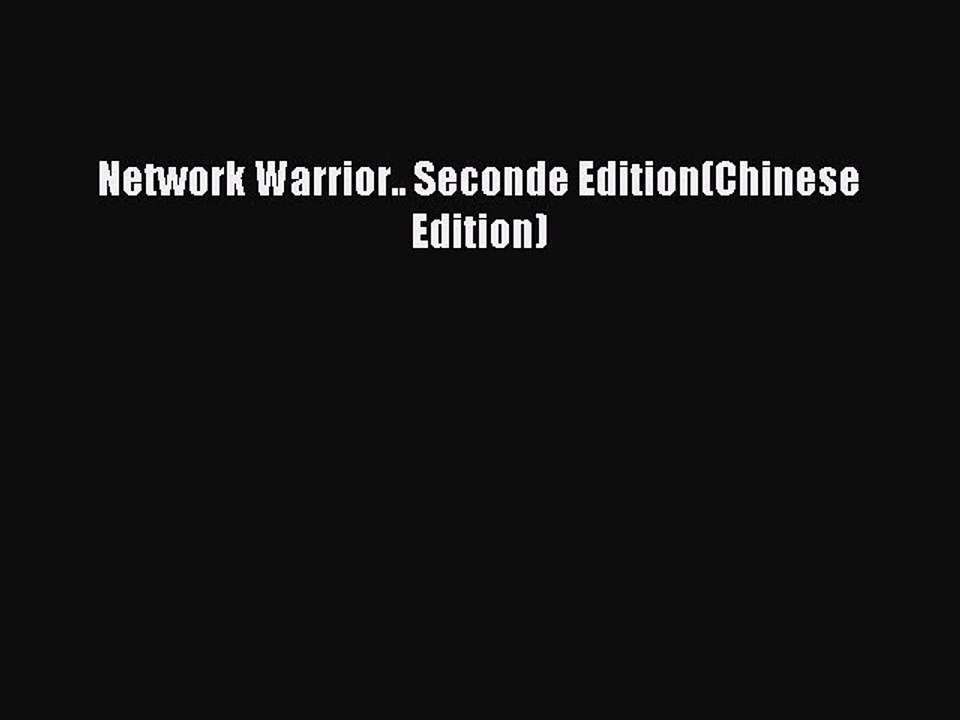 Read Network Warrior.. Seconde Edition(Chinese Edition) PDF Online