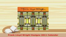 PDF  Frank Lloyd Wright Designs 2011 Calendar Read Full Ebook