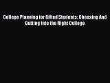 [PDF] College Planning for Gifted Students: Choosing and Getting into the Right College [Download]