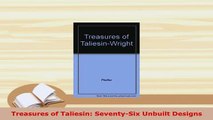 PDF  Treasures of Taliesin SeventySix Unbuilt Designs Download Full Ebook