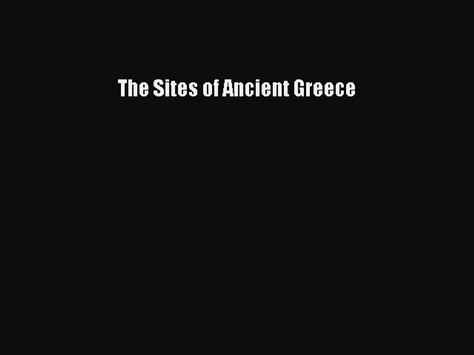 [Download PDF] The Sites of Ancient Greece PDF Online