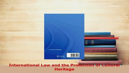 Download  International Law and the Protection of Cultural Heritage Ebook Free