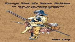 Read Europe Had No Better Soldiers  The Army of the Eastern Association and the York Campaign 1644