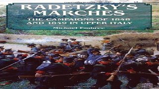 Read Radetzky s Marches  The Campaigns of 1848 and 1849 in Upper Italy Ebook pdf download