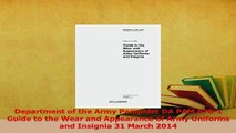Download  Department of the Army Pamphlet DA PAM 6701 Guide to the Wear and Appearance of Army  Read Online